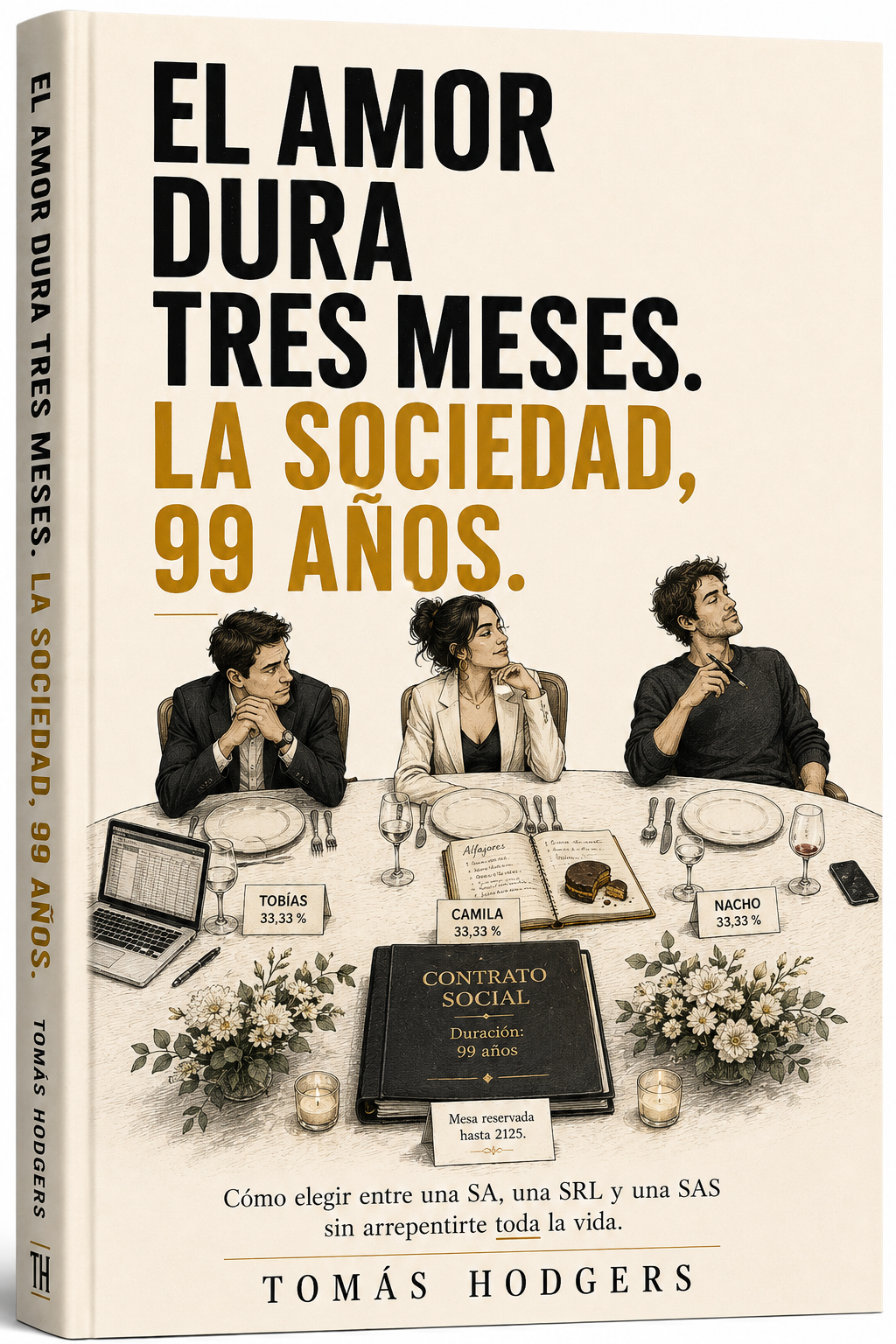 El amor dura tres meses, la sociedad 99 años.